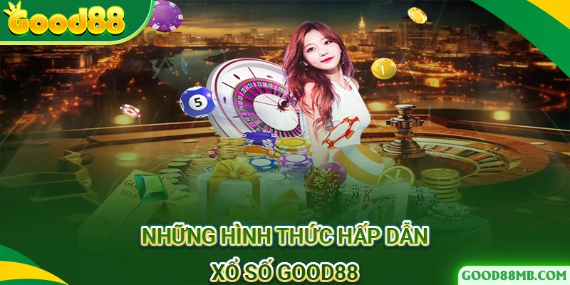 Những loại hình xổ số hấp dẫn tại Good88