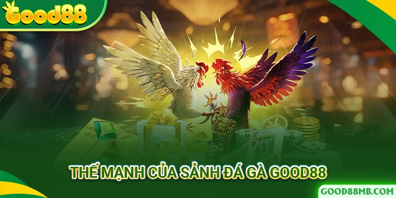 Đá gà Good88 có tính bảo mật cao, chất lượng live đảm bảo sắc nét 